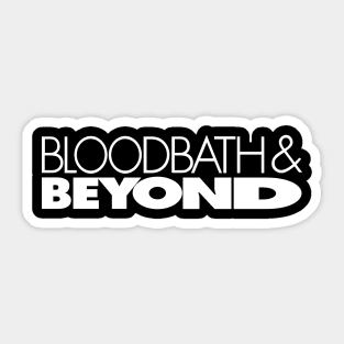 Bloodbath and Beyond Pawn Shop Sticker